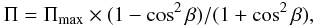 Mathematical equation: \begin{equation} \label{eqn:pol_deg} \Pi =\Pi_{\rm max}\times(1-\cos^2{\beta)}/(1+\cos^2{\beta}), \end{equation}
