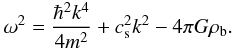 Mathematical equation: \begin{eqnarray} \label{s2} \omega^2=\frac{\hbar^2k^4}{4m^2}+{c_{\rm s}^2k^2}-4\pi G\rho_{\rm b}. \end{eqnarray}