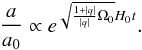 Mathematical equation: \begin{eqnarray} \label{rep18} \frac{a}{a_0}\propto e^{\sqrt{\frac{1+|q|}{|q|}\Omega_0}H_0t}. \end{eqnarray}
