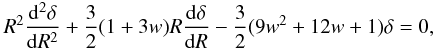 Mathematical equation: \begin{eqnarray} \label{tl6} R^2\frac{{\rm d}^2\delta}{{\rm d}R^2}+\frac{3}{2}(1+3w)R\frac{{\rm d}\delta}{{\rm d}R}-\frac{3}{2} (9w^2+12w+1)\delta=0, \end{eqnarray}