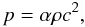 Mathematical equation: \begin{equation} \label{dark0} p=\alpha \rho c^2, \end{equation}