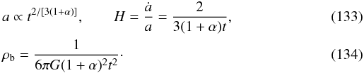 Mathematical equation: \begin{eqnarray} \label{dark3} &&a\propto t^{2/\lbrack 3(1+\alpha)\rbrack},\qquad H=\frac{\dot a}{a}=\frac{2}{3(1+\alpha)t}, \\ \label{dark4} &&\rho_{\rm b}=\frac{1}{6\pi G(1+\alpha)^2 t^2}\cdot \end{eqnarray}