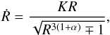 Mathematical equation: \begin{equation} \label{dark11} \dot R=\frac{KR}{\sqrt{R^{3(1+\alpha)}\mp 1}}, \end{equation}