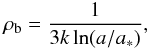 Mathematical equation: \appendix \setcounter{section}{3} \begin{eqnarray} \label{eosg1} \rho_{\rm b}=\frac{1}{3k\ln(a/a_*)}, \end{eqnarray}