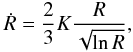 Mathematical equation: \appendix \setcounter{section}{3} \begin{eqnarray} \label{eosg2} \dot R=\frac{2}{3}K\frac{R}{\sqrt{\ln R}}, \end{eqnarray}