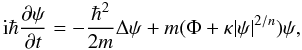 Mathematical equation: \begin{equation} \label{gpp11} {\rm i}\hbar \frac{\partial\psi}{\partial t}=-\frac{\hbar^2}{2m}\Delta\psi+m(\Phi+\kappa |\psi|^{2/n})\psi, \end{equation}