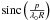 Mathematical equation: \hbox{$\mbox{sinc} \left(\frac{p}{\lambda_0 R} \right)$}