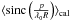 Mathematical equation: \hbox{$\langle \mbox{sinc}\left(\frac{p}{{\lambda_0} R}\right) \rangle_{\mathrm{cal}}$}