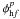 Mathematical equation: \hbox{$\phi_{{\rm h}f}^p$}