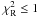 Mathematical equation: \hbox{$\chi^2_{\rm R} \leq 1$}
