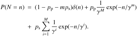 Mathematical equation: \appendix \setcounter{section}{1} \begin{eqnarray} P(N=n) & = & (1- p_{\rm p} - m p_{\rm s})\delta(n) + p_{\rm p} \frac{1}{\gamma^M} \exp(-n/\gamma^m)\nonumber \\ & + & p_{\rm s} \sum_{i=1}^{M} \frac{1}{\gamma^i} \exp(-n/\gamma^i) . \end{eqnarray}