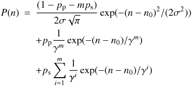 Mathematical equation: \appendix \setcounter{section}{1} \begin{eqnarray} \label{eq:model} P(n) & = & \frac{(1- p_{\rm p} - m p_{\rm s})}{2\sigma \sqrt{\pi}} \exp(-(n - n_0)^2/(2\sigma^2))\\ && + p_{\rm p}\frac{1}{\gamma^m}\exp(-(n-n_0)/\gamma^m) \nonumber \\ && + p_{\rm s} \sum_{i=1}^{m} \frac{1}{\gamma^i} \exp(-(n-n_0)/\gamma^i) \nonumber \end{eqnarray}