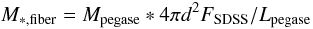 Mathematical equation: $$ M_{*,\rm fiber}=M_{\rm pegase}*4 \pi d^2F_{\rm SDSS}/L_{\rm pegase} $$