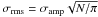 Mathematical equation: \hbox{$\sigma_{\rm rms} = \sigma_{\mathrm{amp}} \sqrt{N/\pi}$}