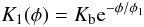 Mathematical equation: \begin{equation} K_1(\phi)=K_{\rm b}{\rm e}^{-\phi/\phi_1} \label{Fit1Kphi} \end{equation}