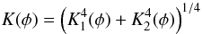 Mathematical equation: \begin{equation} K(\phi)=\left(K_1^4(\phi)+K_2^4(\phi)\right)^{1/4} \label{FitToKpor} \end{equation}