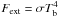 Mathematical equation: \hbox{$F_{\rm ext}=\sigma T_{\rm b}^4$}