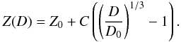 Mathematical equation: \begin{eqnarray} Z(D) = Z_0 +C \left( \left( \frac{D}{D_0} \right)^{1/3} -1\right) . \label{S_Koordinationszahl} \end{eqnarray}