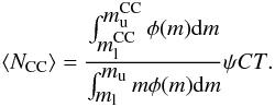 Mathematical equation: \begin{equation} \NCCExp = \frac{\int_{\mlcc}^{\mucc} \phi(m) {\rm d}m}{\int_{\ml}^{\mup} m \phi(m) {\rm d}m} \psi CT . \end{equation}