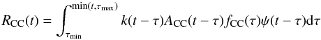 Mathematical equation: \begin{equation} \rcc(t) = \int_{\tau_{\min}}^{\min(t,\tau_{\max})} k(t- \tau) \acc(t- \tau) \fcc(\tau) \psi(t- \tau) {\rm d}{\tau} \end{equation}