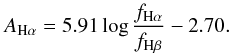 Mathematical equation: \begin{equation} A_{\rm{H}\alpha} =5.91 \log \frac{f_{{\rm{H}\alpha}}}{f_{{\rm{H}\beta}}} -2.70. \end{equation}