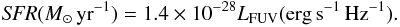 Mathematical equation: \begin{equation} {\it SFR} (\msun\, {\rm yr}^{-1}) =1.4 \times 10^{-28} \lfuv ({\rm erg\,s}^{-1}\,{\rm Hz}^{-1}) . \end{equation}