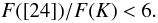 Mathematical equation: \begin{equation} F([24])/F(K) < 6. \label{criteria2_eq} \end{equation}
