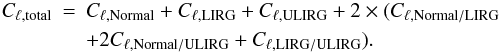 Mathematical equation: \begin{eqnarray} C_{\ell,{\rm total}} &=& C_{\ell,{\rm Normal}}+C_{\ell,{\rm LIRG}}+C_{\ell,{\rm ULIRG}}+2\times( C_{\ell,{\rm Normal/LIRG}}\nonumber\\ &&+2 C_{\ell,{\rm Normal/ULIRG}}+ C_{\ell,{\rm LIRG/ULIRG}}). \end{eqnarray}