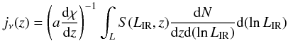 Mathematical equation: \begin{equation} j_{\nu}(z) = \left(a\frac{{\rm d}\chi}{{\rm d}z}\right)^{-1}\int_{L}S(L_{\rm IR},z)\frac{{\rm d}N}{{\rm d}z{\rm d}(\ln L_{\rm IR})}{\rm d}(\ln L_{\rm IR}) \end{equation}