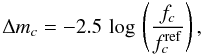 Mathematical equation: \begin{equation} \label{velik} \Delta m_{c}=-2.5\,\log\,\zav{\frac{{f_c}}{f_c^\mathrm{ref}}}, \end{equation}