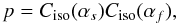 Mathematical equation: \begin{equation} p=C_{\rm iso}(\alpha _{s})C_{\rm iso}(\alpha _{f}), \end{equation}