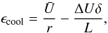Mathematical equation: \begin{equation} \epsilon_{\rm cool} = \frac{\bar{U}}{r}-\frac{\Delta U\delta}{L}, \label{eq-r-function} \end{equation}