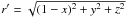 Mathematical equation: \hbox{$r'=\sqrt{(1-x)^{2}+y^{2}+z^{2}}$}