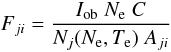 Mathematical equation: \begin{equation} F_{ji}= { I_{\rm ob} \; N_{\rm e} \; C \over N_j(N_{\rm e}, T_{\rm e}) \;A_{ji}} \end{equation}