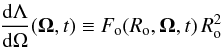 Mathematical equation: \begin{equation} \frac{ {\rm d}\Lambda }{ {\rm d}\Omega} ({\vec \Omega},t) \equiv F_{\rm o} (R_{\rm o}, {\vec \Omega},t)\, R^2_{\rm o} \label{eq:dlamdom} \end{equation}