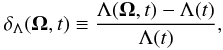 Mathematical equation: \begin{equation} \delta_\Lambda ({\vec \Omega},t) \equiv \frac{ \Lambda ({\vec \Omega},t) - \Lambda(t) }{ \Lambda(t)}, \label{eq:dlam} \end{equation}