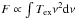 Mathematical equation: \hbox{$F \propto \int T_{\rm ex} \nu^2 {\rm d}\nu$}