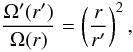 Mathematical equation: \begin{equation} \frac{\Omega'(r')}{\Omega(r)} = \left(\frac{r}{r'}\right)^2, \label{veq_difom} \end{equation}