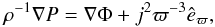 Mathematical equation: \appendix \setcounter{section}{1} \begin{equation} \rho^{-1}\nabla P = \nabla\Phi+j^2\varpi^{-3}\hat{e}_{\varpi}, \label{hydeq} \end{equation}