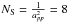 Mathematical equation: \hbox{$N_{\rm S}=\frac{1}{a^2_{pp}}=8$}