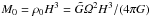 Mathematical equation: \hbox{$M_0 = \rho_0 H^3 = \tilde{G} \varOmega^2 H^3/(4 \pi G)$}