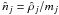 Mathematical equation: \hbox{$\hat{n}_j=\hat{\rho}_j/m_j$}
