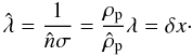 Mathematical equation: \appendix \setcounter{section}{3} \begin{equation} \hat{\lambda} = \frac{1}{\hat{n} \sigma} = \frac{\rho_{\rm p}}{\hat{\rho}_{\rm p}} \lambda = \delta x \cdot \end{equation}