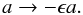 Mathematical equation: \begin{equation} a \rightarrow -\epsilon a. \end{equation}