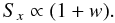 \begin{equation} \label{entropy} S_x \propto (1 + w). \end{equation}