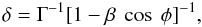 Mathematical equation: \begin{equation} \delta=\Gamma^{-1}[1-\beta~\cos~\phi]^{-1} , \end{equation}
