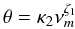 Mathematical equation: \begin{equation} \theta = \kappa_2 \nu_m^{\zeta_1} \end{equation}