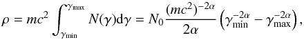 Mathematical equation: $$ \rho=mc^2 \int^{\gamma_{\rm max}}_{\gamma_{\rm min}} N(\gamma) {\rm d}\gamma =N_0 \frac{(mc^2)^{-2\alpha}}{2\alpha} \left(\gamma_{\rm min}^{-2\alpha} - \gamma_{\rm max}^{-2\alpha}\right), $$