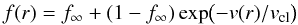 Mathematical equation: \begin{equation} f(r) = f_{\infty}+(1-f_{\infty})\exp\bigl(-v(r)/v_{\rm cl}\bigr) \end{equation}