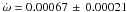 Mathematical equation: \hbox{$\dot\omega = 0.00067 \,\pm\, 0.00021$}